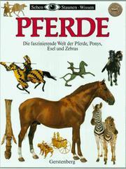 Cover of: Sehen, Staunen, Wissen: Pferde. Die faszinierende Welt der Pferde, Ponys, Esel und Zebras.