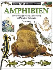 Cover of: Sehen, Staunen, Wissen: Amphibien. Entwicklungsgeschichte, Lebensräume und Verhalten der Lurche.