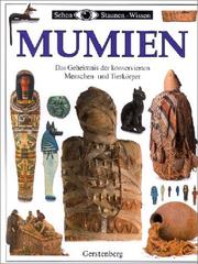 Cover of: Sehen, Staunen, Wissen: Mumien. Das Geheimnis der konservierten Menschen- und Tierkörper.