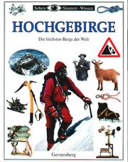 Cover of: Sehen, Staunen, Wissen: Hochgebirge. Die höchsten Berge der Welt. ( Ab 10 J.).