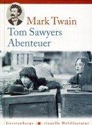 Cover of: Tom Sawyers Abenteuer. by Mark Twain, Claude Lapointe