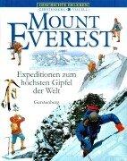 Cover of: Mount Everest. Expeditionen zum höchsten Gipfel der Welt. by Richard Platt, Richard Platt