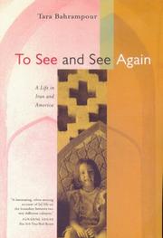 Cover of: To see and see again: a life in Iran and America