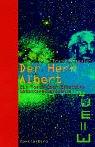 Cover of: Der Herr Albert. Ein Roman über Einsteins Gedankenexperimente.