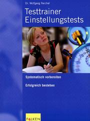 Cover of: Testtrainer Einstellungstests. Systematisch vorbereiten, erfolgreich bestehen. by Wolfgang Reichel