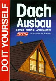 Cover of: Dachausbau. Do it yourself. Entwurf, Material, Arbeitsschritte.
