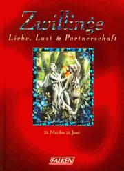 Cover of: Liebe, Lust und Partnerschaft. Zwilling.