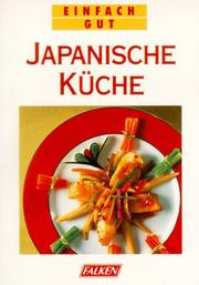 Cover of: Japanische Küche. Einfach gut.