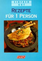 Rezepte für 1 Person. Einfach gut by Marlies Sauerborn