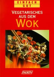 Cover of: Vegetarisches aus dem Wok. Einfach gut.