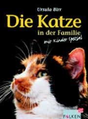 Cover of: Die Katze in der Familie. Mit Kinder spezial.