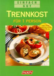 Cover of: Trennkost für 1 Person. Einfach gut.