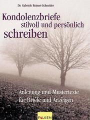 Cover of: Private Kondolenzbriefe stilvoll und persönlich schreiben. Anleitungen und Mustertexte für Briefe und Anzeigen.