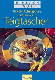 Cover of: Teigtaschen. Einfach gut. Ravioli, Apfeltaschen, Calzone und Co.