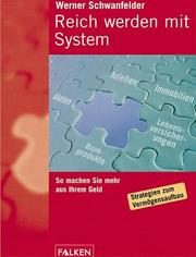 Cover of: Reich werden mit System. So machen Sie mehr aus Ihrem Geld.