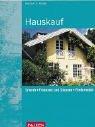 Hauskauf. Erwerb. Finanzen und Steuern. Fördermittel by Herbert E. Große