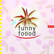 Cover of: funny food.