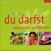 Cover of: Du darfst. Rezepte zum Wohlfühlen. by Doris Muliar
