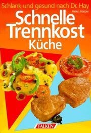 Cover of: Schnelle Trennkost Küche. Schlank und gesund nach Dr. Hay.