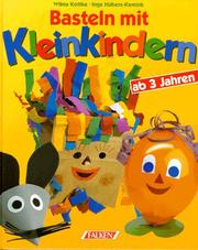 Cover of: Basteln mit Kleinkindern. by Wilma Kottke, Inge Hübers-Kemink