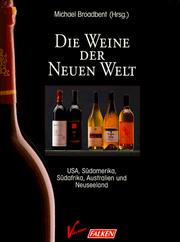 Cover of: Die Weine der Neuen Welt. USA, Südamerika, Südafrika, Australien und Neuseeland.