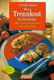 Cover of: Meine Trennkost für Einsteiger. Mit neuen Rezepten für jeden Tag. by Ursula Summ