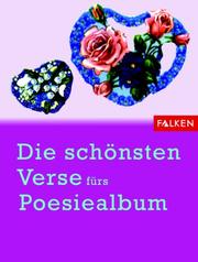 Cover of: Die schönsten Verse fürs Poesiealbum.