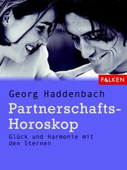 Cover of: Partnerschafts- Horoskop. Glück und Harmonie mit den Sternen. by Georg Haddenbach