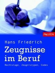 Cover of: Zeugnisse im Beruf. Rechtslage, Zeugnistypen, Codes.