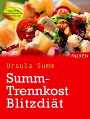 Cover of: Summ - Trennkost Blitzdiät. Original Summ- Trennkost nach Dr. Hay.