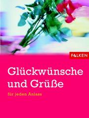 Cover of: Glückwünsche und Grüße für jeden Anlass. Sag es in Versen.