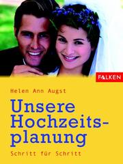 Cover of: Unsere Hochzeitsplanung. Schritt für Schritt.