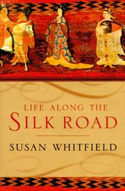 Cover of: Life along the Silk Road | Susan Whitfield