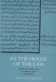 Cover of: In the House of the Law: Gender and Islamic Law in Ottoman Syria and Palestine