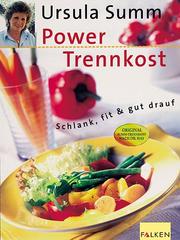 Cover of: Power- Trennkost. Schlank, fit und gut drauf.