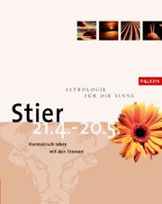 Cover of: Stier. Astrologie für die Sinne. 21. April bis 20. Mai. Harmonisch leben mit den Sternen.