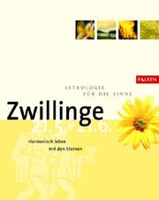 Cover of: Astrologie für die Sinne Zwillinge. 21. Mai bis 21. Juni. Harmonisch leben mit der Sternen.