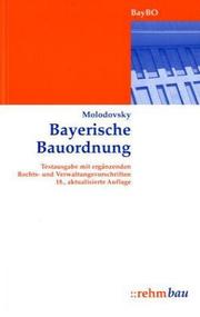 Cover of: Bayerische Bauordnung. Textausgabe mit ergänzenden Rechts- und Verwaltungsvorschriften