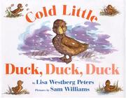 Cover of: Cold Little Duck, Duck, Duck Board Book by Lisa Westberg Peters