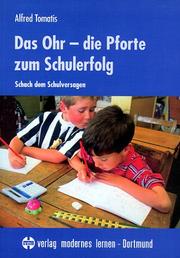 Cover of: Das Ohr, die Pforte zum Schulerfolg. Schach dem Schulversagen.