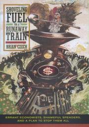 Cover of: Shoveling Fuel for a Runaway Train: Errant Economists, Shameful Spenders, and a Plan to Stop Them All