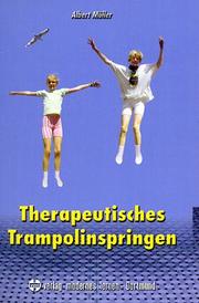 Cover of: Therapeutisches Trampolinspringen. 'Nur Fliegen ist schöner'.