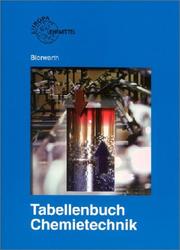 Cover of: Tabellenbuch Chemietechnik. Daten, Formeln, Normen, Vergleichende Betrachtungen.