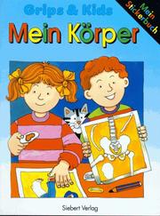 Cover of: Grips und Kids. Mein Körper.