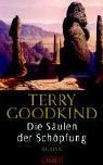 Cover of: Die Säulen der Schöpfung. by Terry Goodkind