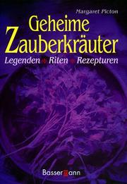 Cover of: Geheime Zauberkräuter. Legenden, Riten, Rezepturen.