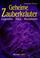 Cover of: Geheime Zauberkräuter. Legenden, Riten, Rezepturen.