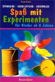 Cover of: Spaß mit Experimenten für Kinder. Spannend - verblüffend - gefahrlos. by Therese Mielhaht