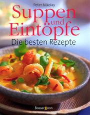 Cover of: Suppen und Eintöpfe. Die besten Rezepte.