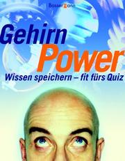 Cover of: Gehirn Power. Wissen speichern - fit fürs Quiz